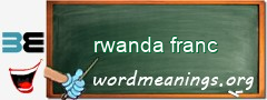 WordMeaning blackboard for rwanda franc